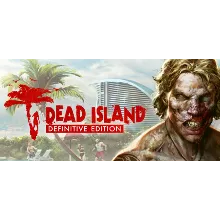Dead Island Definitive Edition (Steam Ключ / РФ+СНГ)