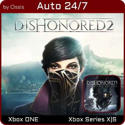 24/7 XBOX Dishonored Definitive, Dishonored 2 - irongamers.ru