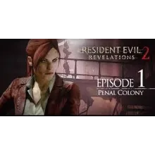 RESIDENT EVIL: REVELATIONS 2 EPISODE ONE: PENAL COLONY (DLC) STEAM КЛЮЧ