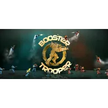 Booster Trooper (steam gift, russia)