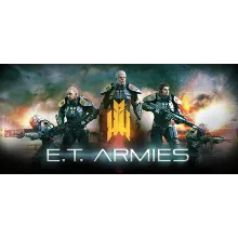 E.T. Armies - Steam Key - Region Free / GLOBAL