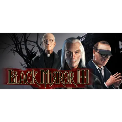Black Mirror III КЛЮЧ СРАЗУ / STEAM KEY - irongamers.ru