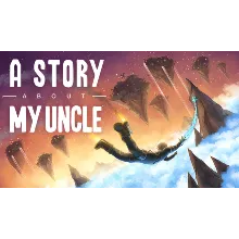 A Story About My Uncle Key Ключ Region Free 🔑 🌎
