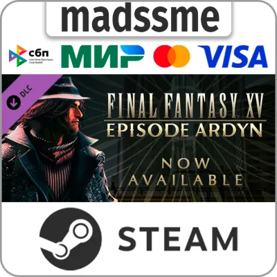 FINAL FANTASY XV EPISODE ARDYN * RU/KZ/СНГ/TR/AR * DLC - irongamers.ru