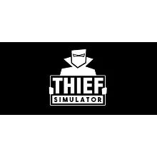 Thief Simulator - Steam Access OFFLINE