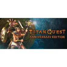 Titan Quest Anniversary Edition. STEAM-ключ (RU+СНГ)
