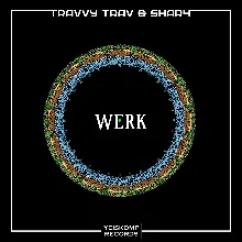 Travvy Trav & ShaR4 - Werk (Original Mix)