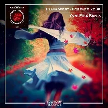 Elian West - Forever Your (Yuri Pike Remix)