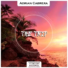 Adrian Cabrera - The Trip (Original Mix)