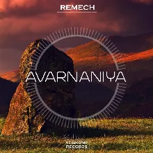 REMECH - Avarnaniya (Original Mix)