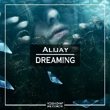 Alijay - Dreaming (Original Mix)