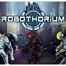 Robothorium: Cyberpunk Dungeon Crawler Steam/RegionFree