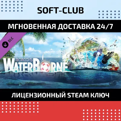 DLC Tropico 5 - Waterborne/ STEAM KEY /RU+CIS - irongamers.ru