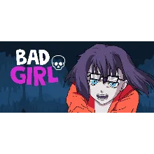 Bad Girl (Steam key/Region free)