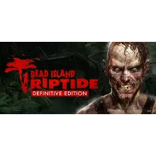 Dead Island Riptide Definitive Edition (Steam Ключ / РФ+СНГ)