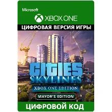 Cities: Skylines - Mayor&acute;s Edition XBOX ONE Ключ Сразу