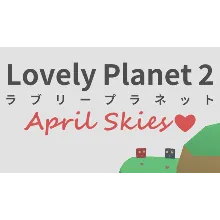 Lovely Planet 2: April Skies Steam Key (Region Free)