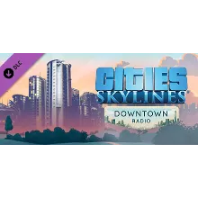 Cities: Skylines - Downtown Radio (DLC) STEAM КЛЮЧ