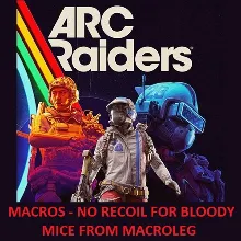 ARC Raiders - Рысь - макросы для bloody, x7