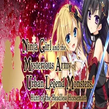 Ninja Girl and the Mysterious Army of Urban Legend Monsters! (Steam key/РФ+Весь Мир)