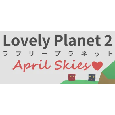 Lovely Planet 2: April Skies (Steam Key/Region Free) - irongamers.ru