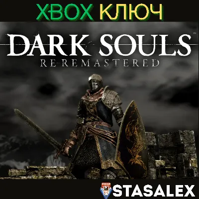 Dark Souls: Remastered Xbox GLOBAL - irongamers.ru