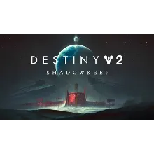 Destiny 2: Shadowkeep (Steam Ключ RU+СНГ)