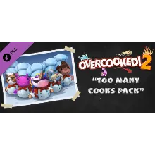 Overcooked! 2 - Too Many Cooks Pack STEAM РФ+СНГ