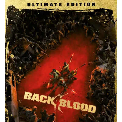 Back 4 Blood Ultimate (Steam Gift Россия)