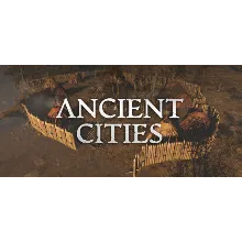 Ancient Cities - Steam Access OFFLINE