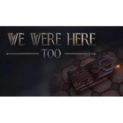 We Were Here Too Steam Ключ Global - irongamers.ru