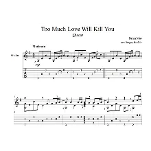Too much love will kill you (Queen) для гитары