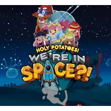 Holy Potatoes! We’re in Space?! (Steam) GLOBAL