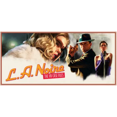 L.A. Noire The VR Case Files (Steam Ключ / Global) 0% - irongamers.ru