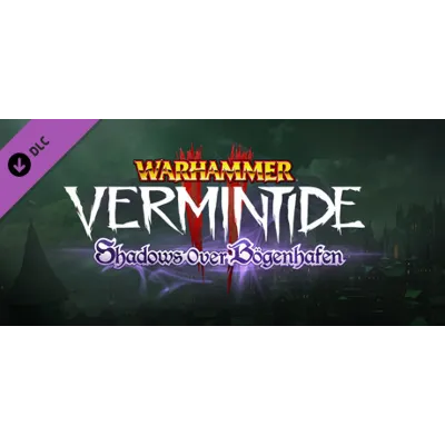 Warhammer: Vermintide 2 - Shadows Over Bögenhafen (DLC) - irongamers.ru