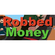 Robbed Money (Steam key/Region free)