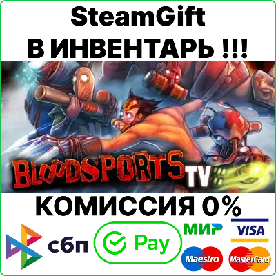 Bloodsports.TV [SteamGift/RU+CIS] - irongamers.ru