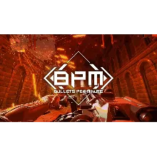 BPM: BULLETS PER MINUTE [Steam аккаунт] Region Free