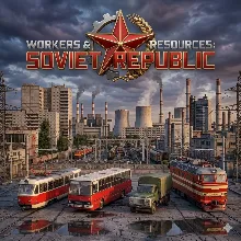 Workers & Resources Soviet Republic | STEAM КЛЮЧ RU+СНГ