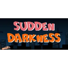Sudden Darkness (Steam key/Region free)