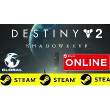 Destiny 2: Shadowkeep - ОНЛАЙН STEAM (Region Free)