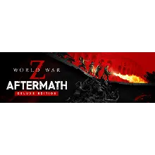 World War Z: Aftermath - DELUXE (STEAM КЛЮЧ) РФ+КЗ+СНГ