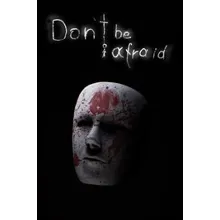Don't Be Afraid XBOX ONE X|S КЛЮЧ