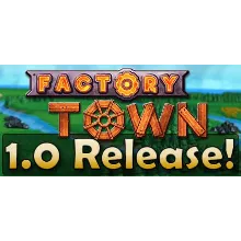 Factory Town - Steam общий оффлайн без активаторов