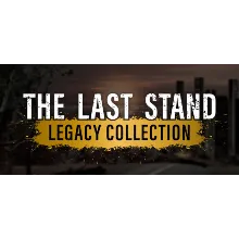 The Last Stand Legacy Collection STEAM GIFT РОССИЯ