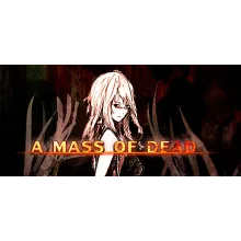 A Mass Of Dead АВТОДОСТАВКА STEAM GIFT РОССИЯ