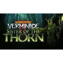 Warhammer: Vermintide 2 - Sister of the Thorn XBOX КЛЮЧ
