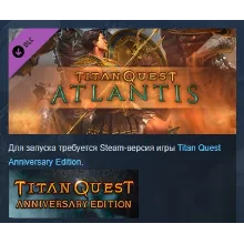 Titan Quest: Atlantis DLC STEAM РОССИЯ
