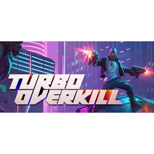Turbo Overkill STEAM Россия