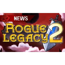 Rogue Legacy 2 (БЕЗ АКТИВАТОРА / STEAM АККАУНТ)